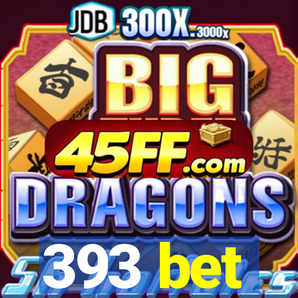 393 bet